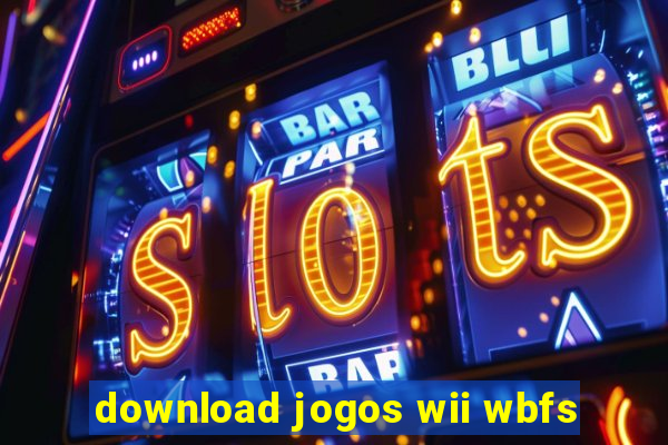 download jogos wii wbfs